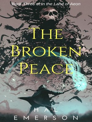 cover image of The Broken Peace, In the Land of Aeon Book #3